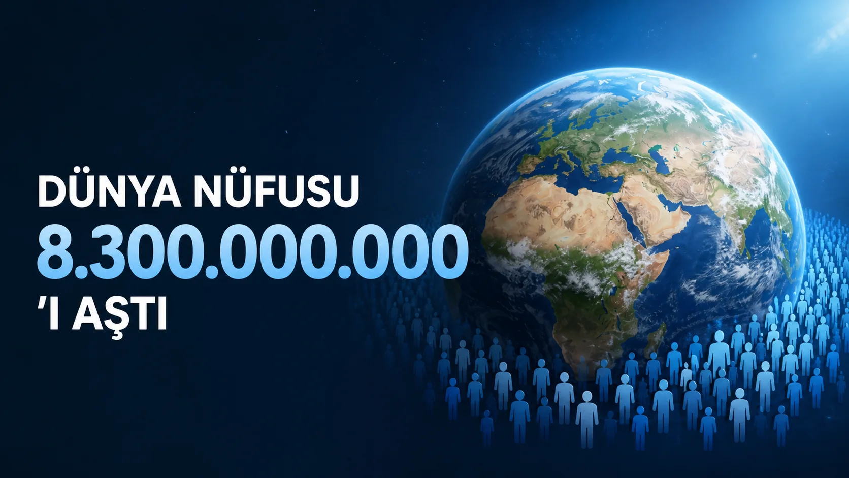 Dünya nüfusu 8,3 milyarı aştı: Artış hızı geriliyor